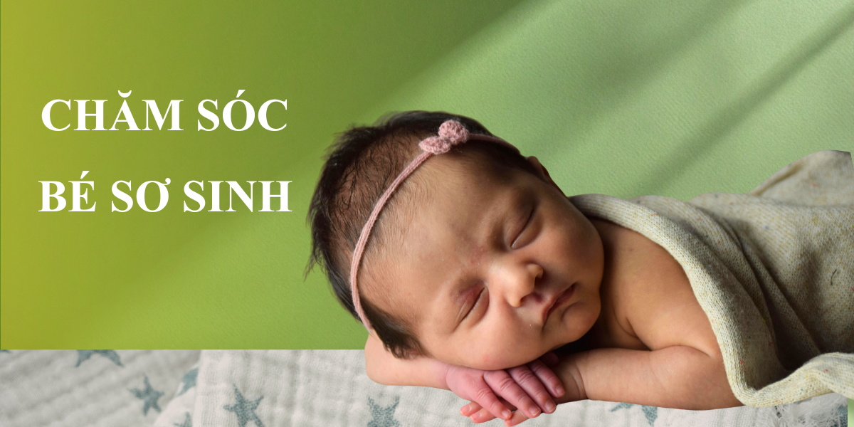 chăm sóc bé sơ sinh