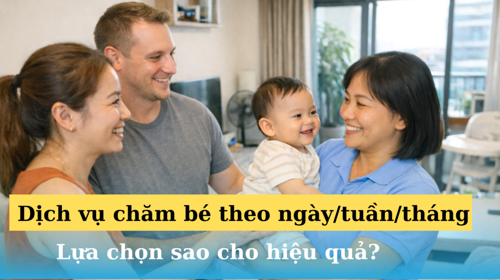 Ba mẹ yên tâm khi trao bé cho cô bảo mẫu